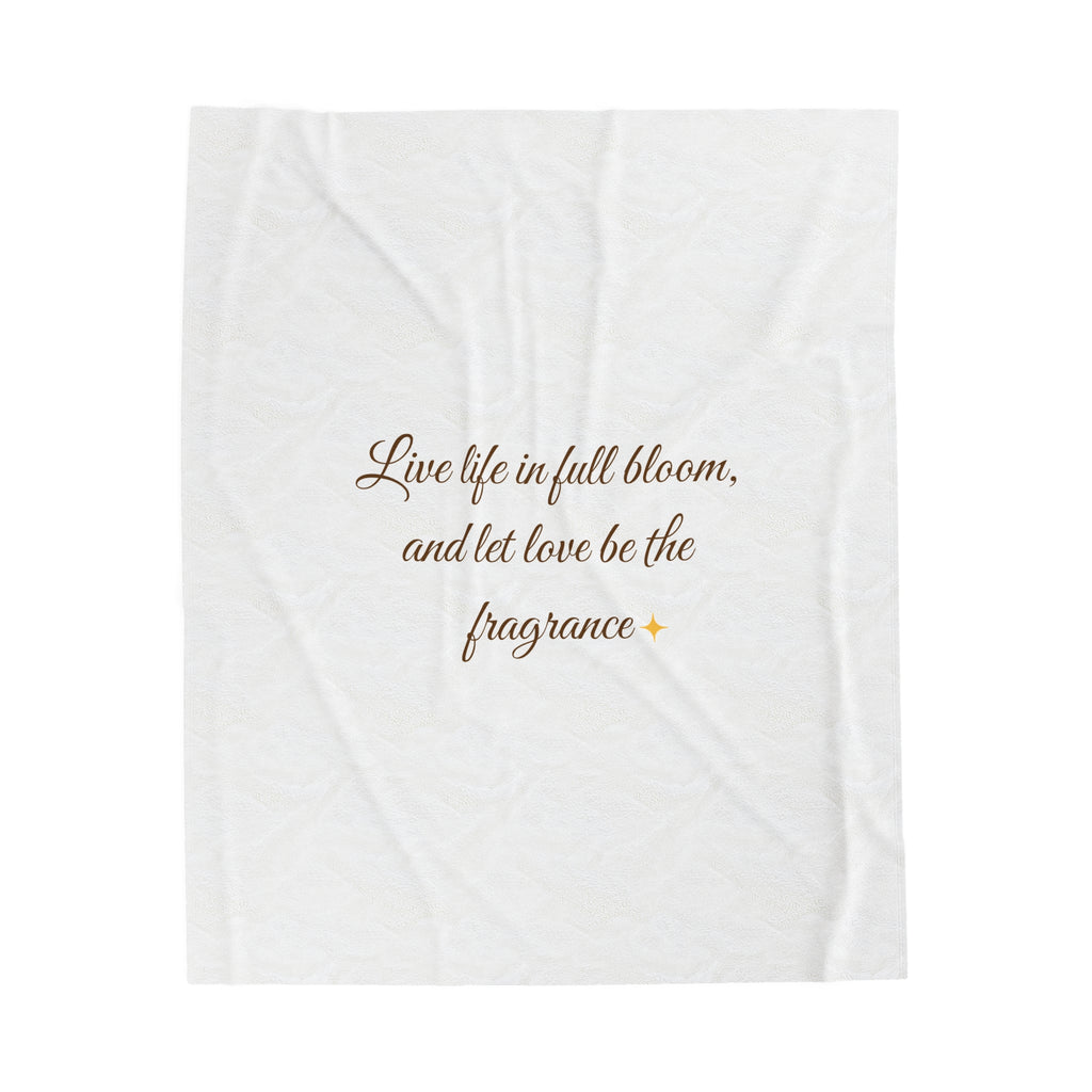 Live Life in Full Bloom Velveteen Plush Blanket - Cozy Floral Throw for Comfort and Inspiration